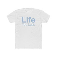 Load image into Gallery viewer, Life You Lead - Care For Each Other - Cotton Crew Tee

