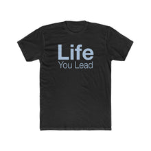 Load image into Gallery viewer, Life You Lead - Care For Each Other - Cotton Crew Tee
