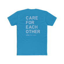 Load image into Gallery viewer, Life You Lead - Care For Each Other - Cotton Crew Tee
