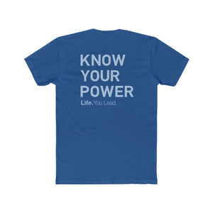 Life You Lead - Know Your Power - Cotton Crew Tee