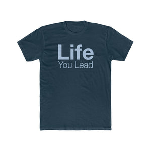 Life You Lead - Know Your Power - Cotton Crew Tee