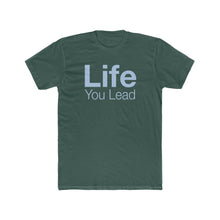 Load image into Gallery viewer, Life You Lead - Know Your Power - Cotton Crew Tee
