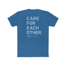Load image into Gallery viewer, Life You Lead - Care For Each Other - Cotton Crew Tee
