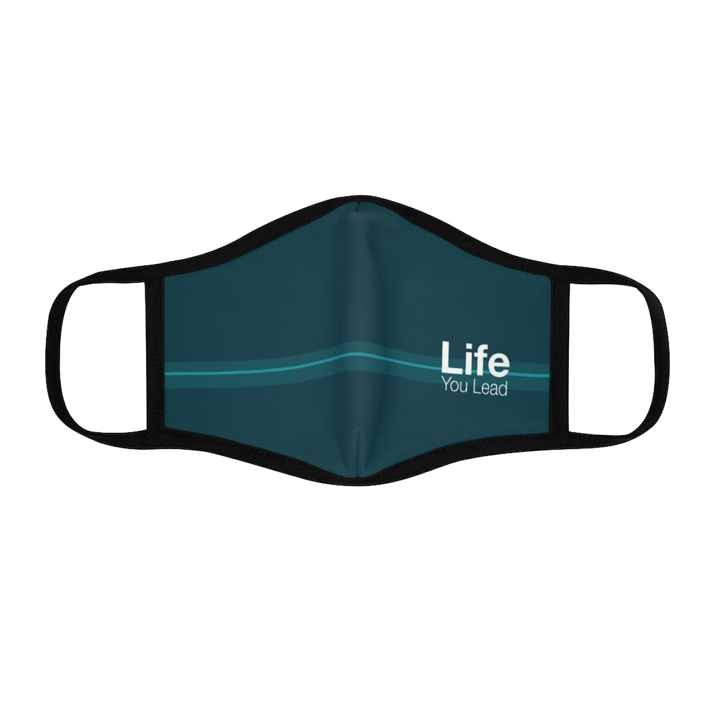 Life You Lead - Fitted Polyester Face Mask - Teal