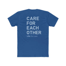 Load image into Gallery viewer, Life You Lead - Care For Each Other - Cotton Crew Tee
