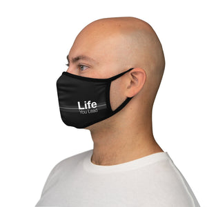 Life You Lead - Fitted Polyester Face Mask BLK